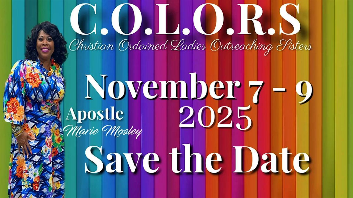 C.O.L.O.R.S. 2025- Christian Ordained Ladies Outreaching Sisters, 7 November | Event in Mesa | AllEvents