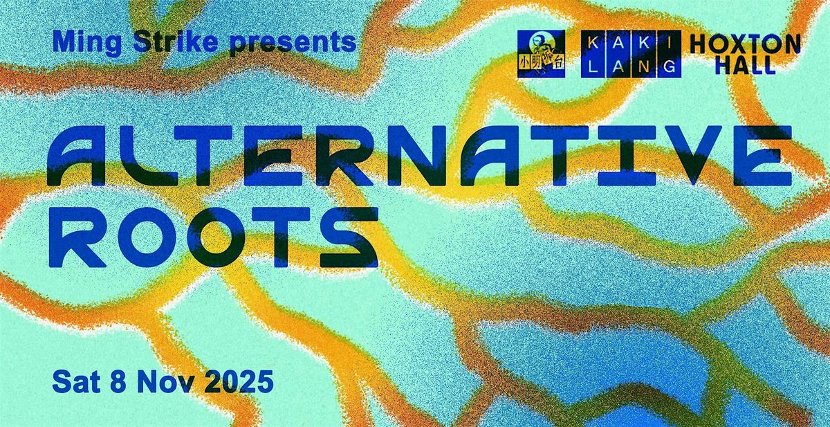Alternative Roots: Festival of ESEA Performances and Communities, 8 November | Event in London | AllEvents