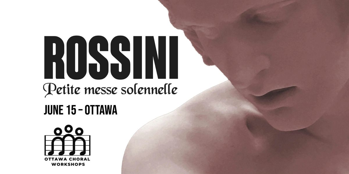 Rossini’s Petite messe solennelle, 15 June | Event in Ottawa | AllEvents
