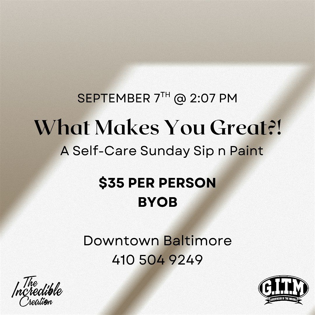 What Makes You Great?! A Self-Care Sunday Sip n Paint, 7 September | Event in Baltimore | AllEvents
