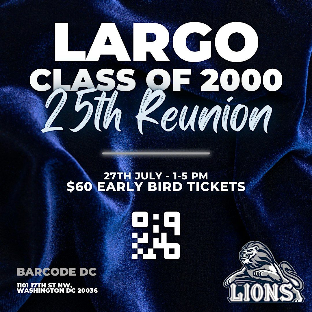 LARGO HIGH SCHOOL CLASS OF 2000 25TH REUNION, 27 July | Event in Washington | AllEvents