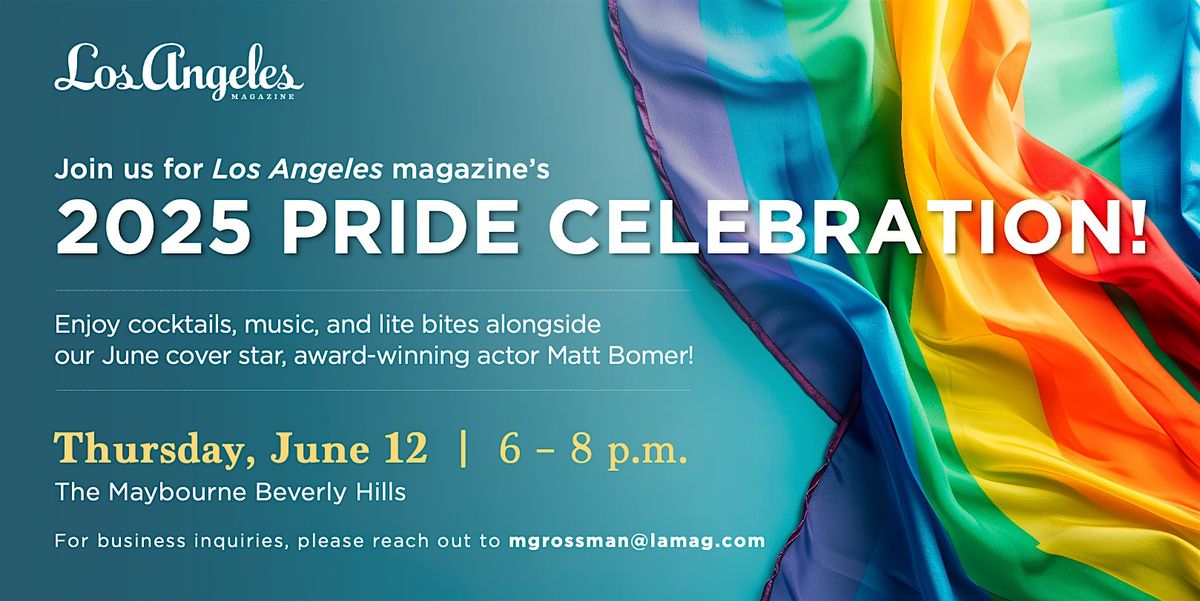 L.A. Magazine's 2025 Pride Celebration, 12 June | Event in Beverly Hills | AllEvents