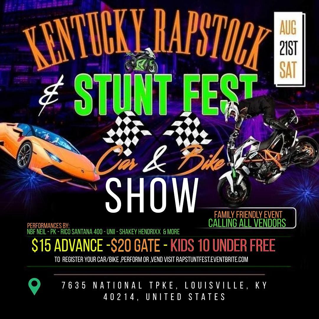 Kentucky Rapstock Stunt Fest Car Bike Show 7635 National Turnpike Louisville August 21 2021 Allevents In Labor Day Weekend 2022 Events In Louisville Ky