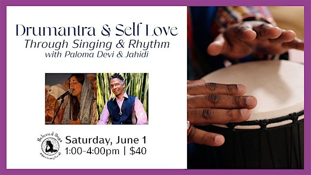 Drumantra & Self Love Through Singing & Rhythm with Paloma Devi & Jahidi, 1 June | Event in Reston