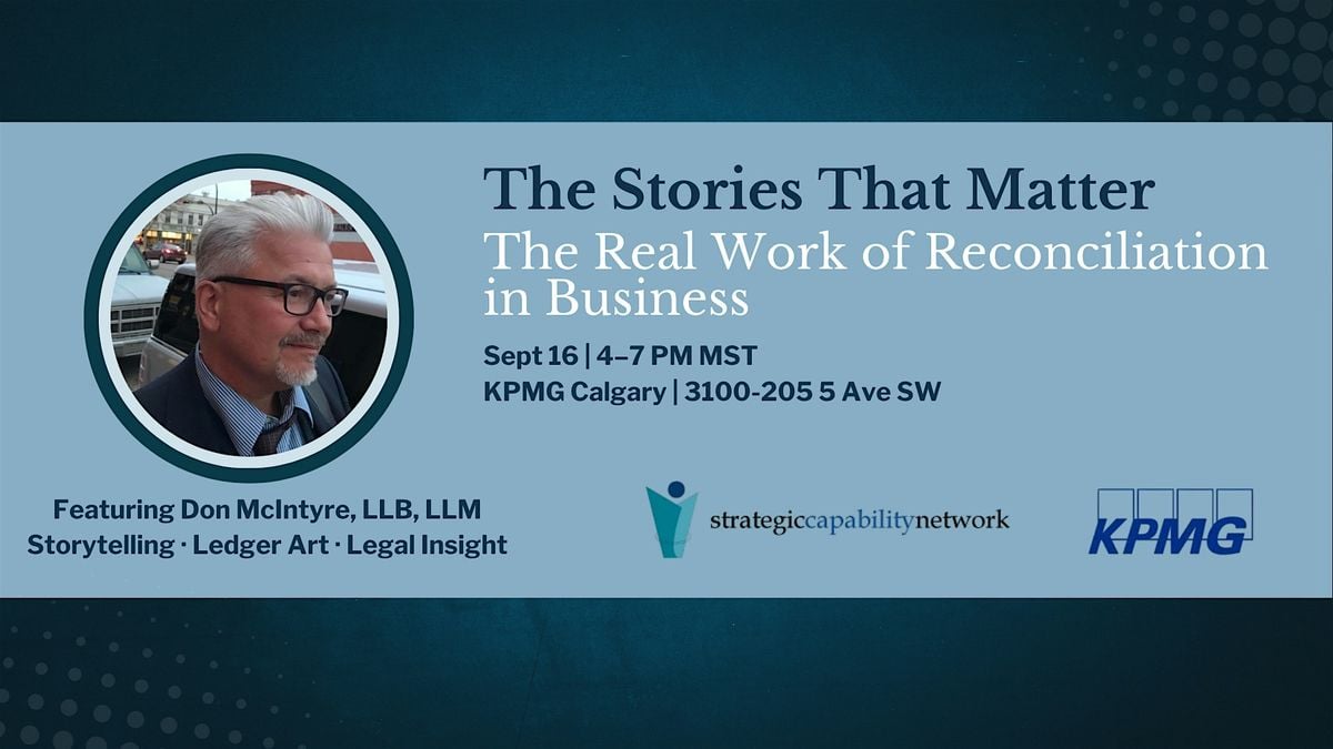 The Stories That Matter: The Real Work of Reconciliation in Business, 16 September | Event in Calgary | AllEvents