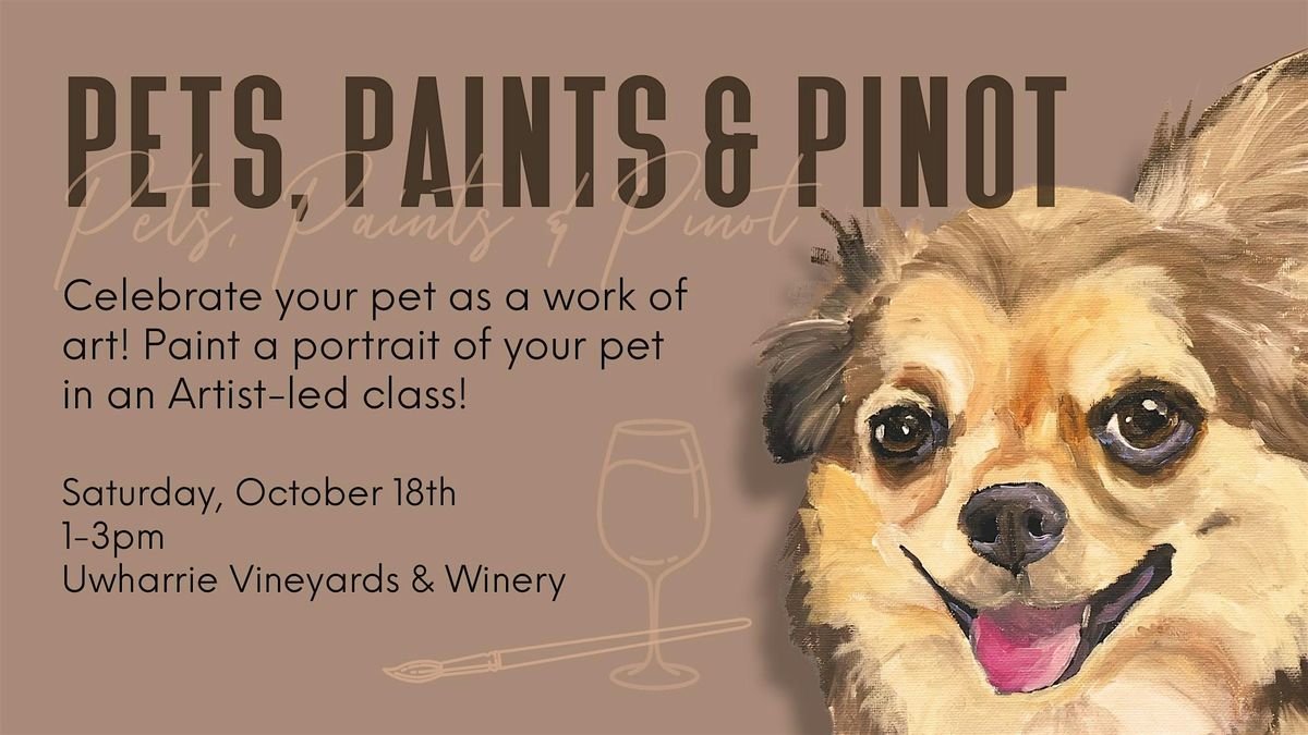 Pets, Paints & Pinot at Uwharrie Vineyards & Winery, 18 October | Event in Albemarle | AllEvents
