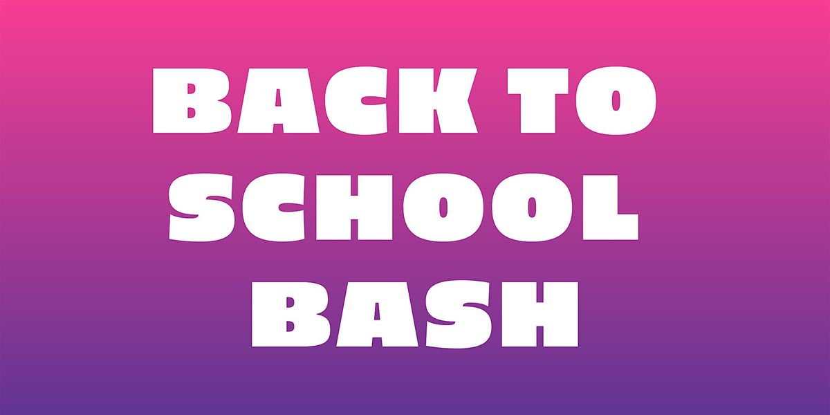 Back to School Bash @ Main Event Chesterfield, 17 September | Event in Chesterfield | AllEvents