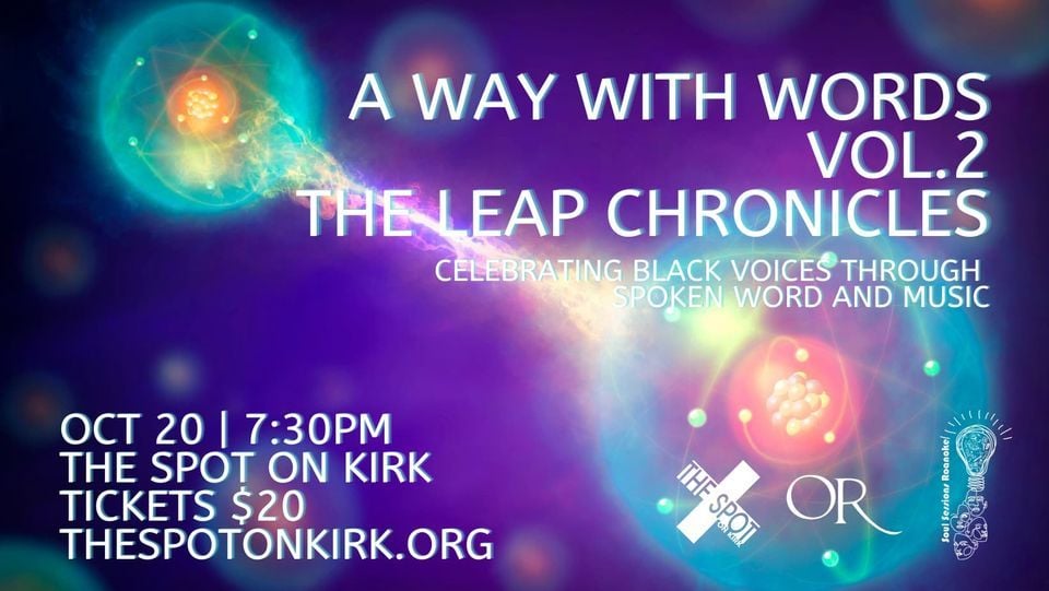 A Way With Words Vol. 2 The Leap Chronicles, The Spot on Kirk, Roanoke, October 20 2022 A Way With Words Vol. 2 The Leap Chronicles, The Spot on Kirk, Roanoke, October 20 2022