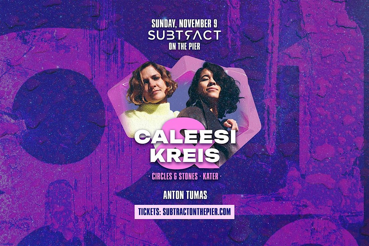 Subtract On The Pier | Caleesi & Kreis, 9 November | Event in Long Beach | AllEvents