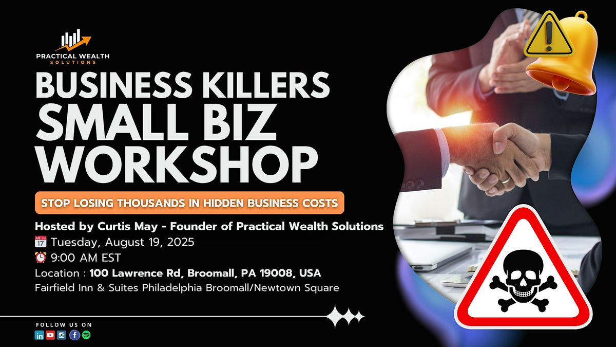 The Silent Killers of Business Wealth: How to Protect, Multiply and Control, 19 August | Event in Broomall
