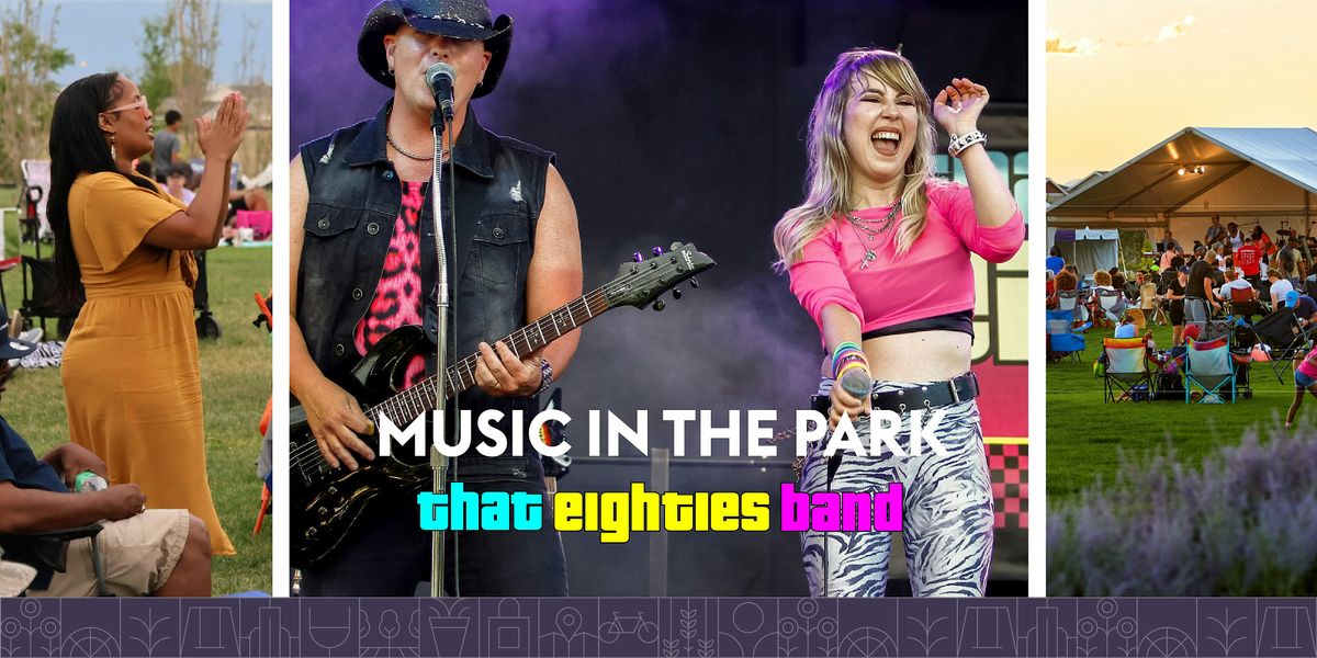 Music in the Park: THAT EIGHTIES BAND, 22 August | Event in Aurora | AllEvents