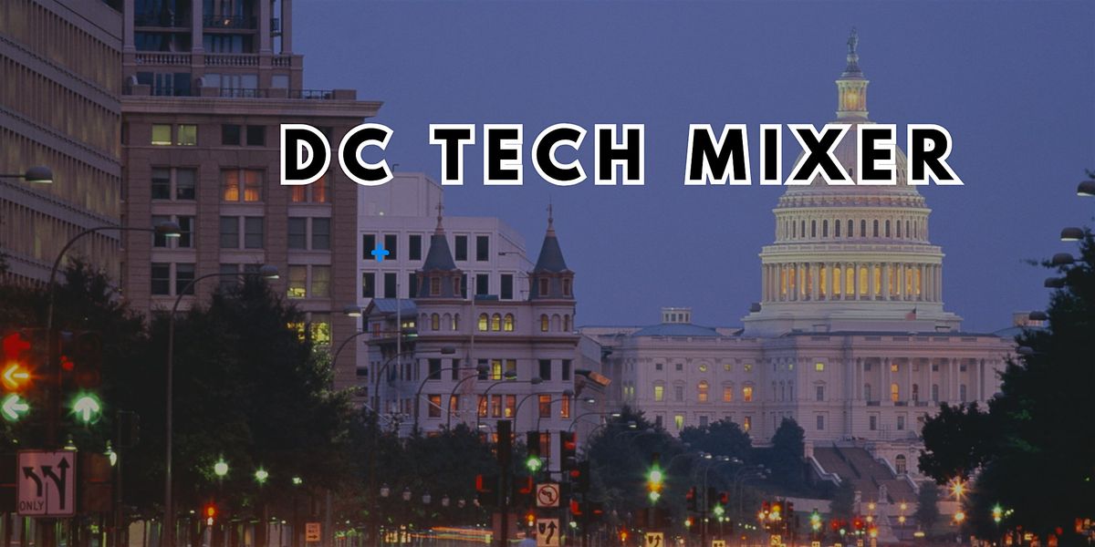 DC Tech Mixer, 26 June | Event in Washington | AllEvents