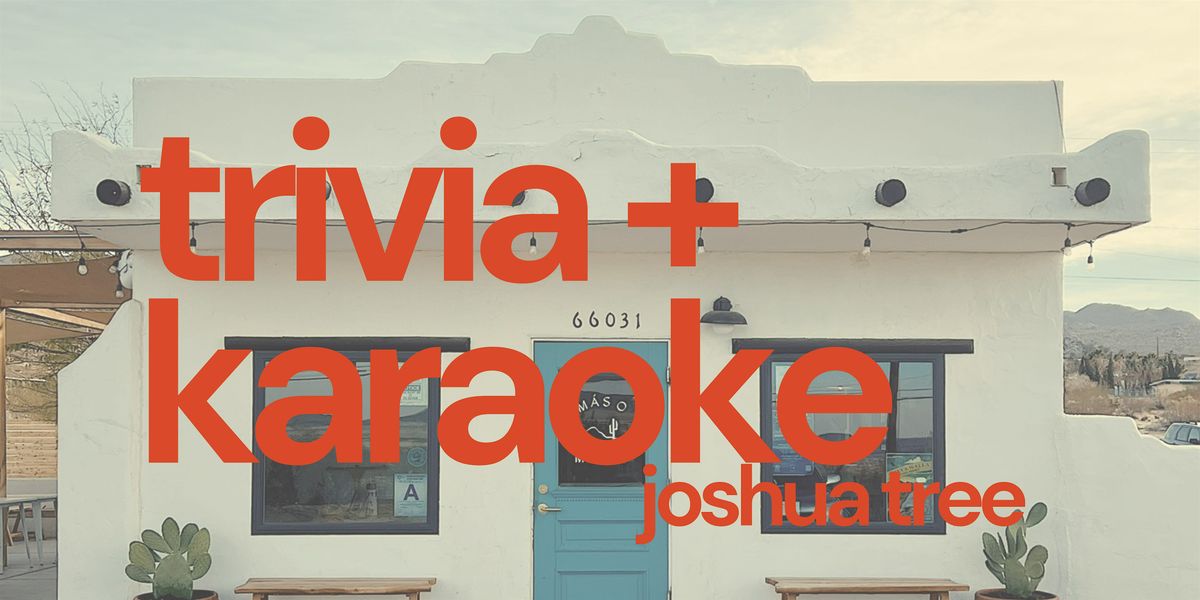 Trivia & Karaoke Hosted by Charlie at Más o Menos Joshua Tree, 20 August | Event in Joshua Tree | AllEvents