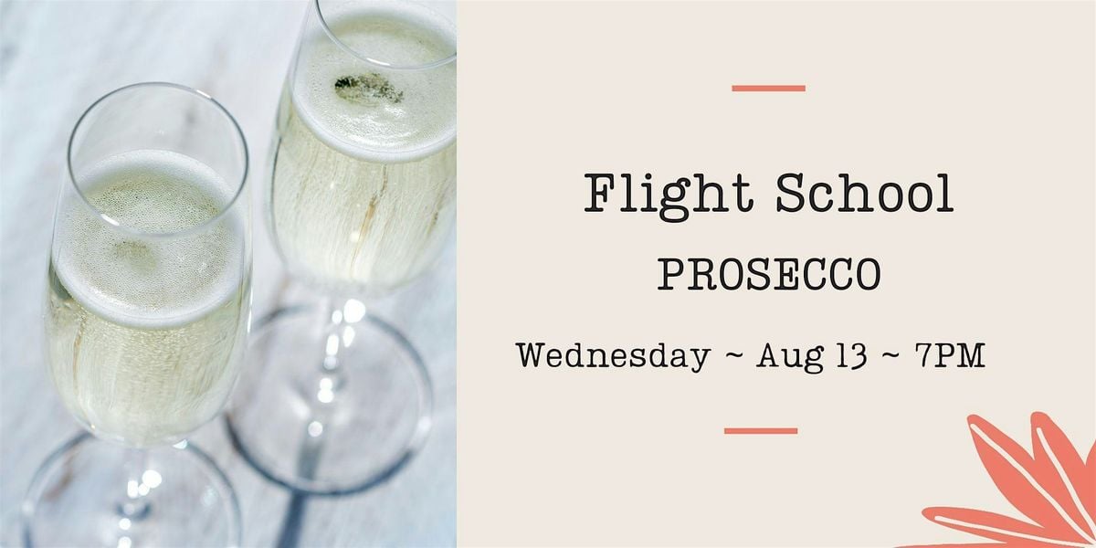 Flight School: Prosecco, 13 August | Event in Glen Ellyn | AllEvents