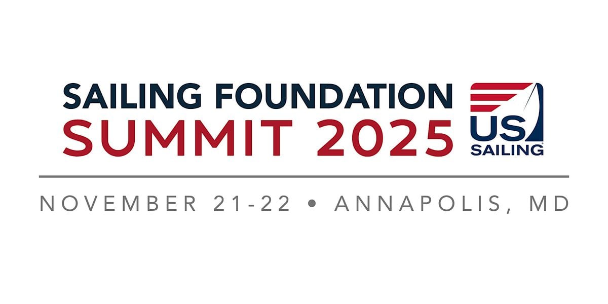 Sailing Foundation Summit 2025, 21 November | Event in Annapolis | AllEvents
