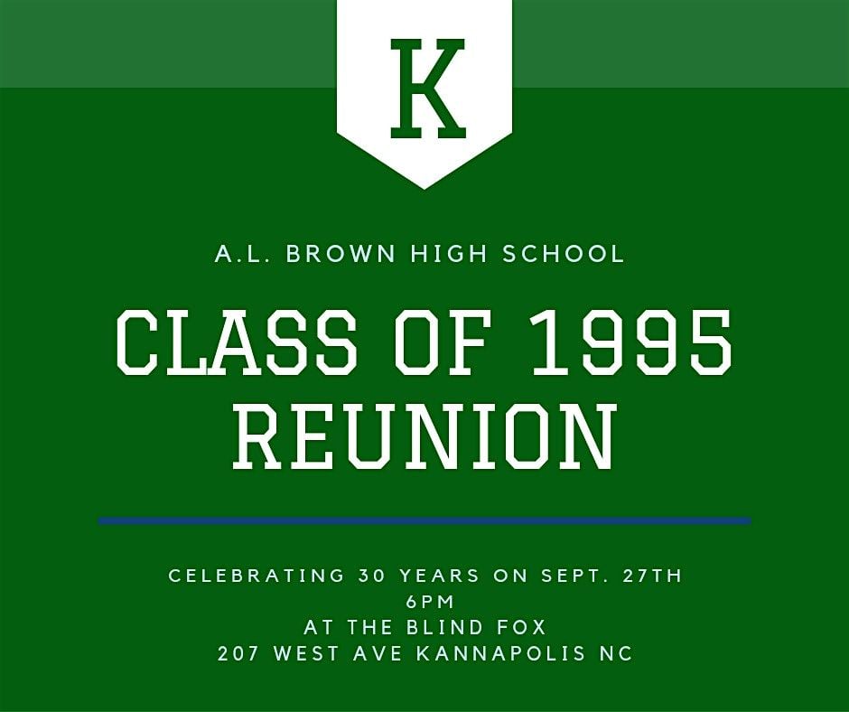 A.L. Brown High School Class of 1995 Reunion, 27 September | Event in Kannapolis | AllEvents