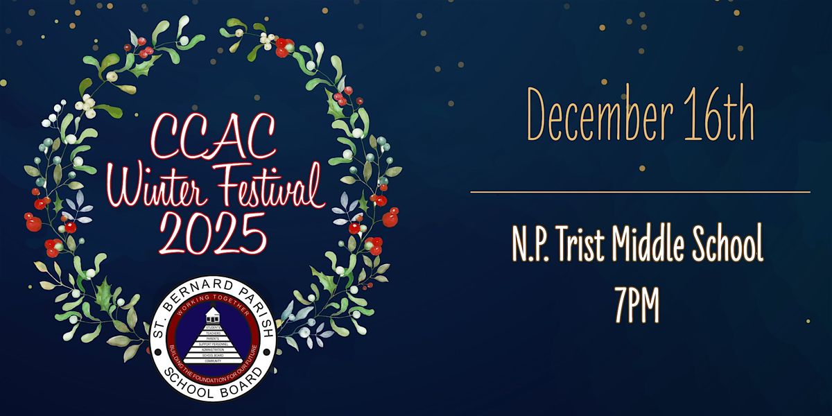 CCAC Winter Festival 2025 - N.P. Trist Middle School, 16 December | Event in Chalmette | AllEvents