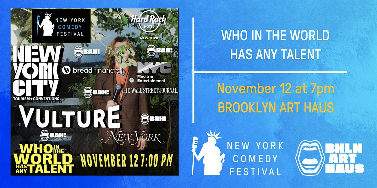 Who in the World Has Any Talent?! at the New York Comedy Festival, 12 November | Event in Brooklyn | AllEvents