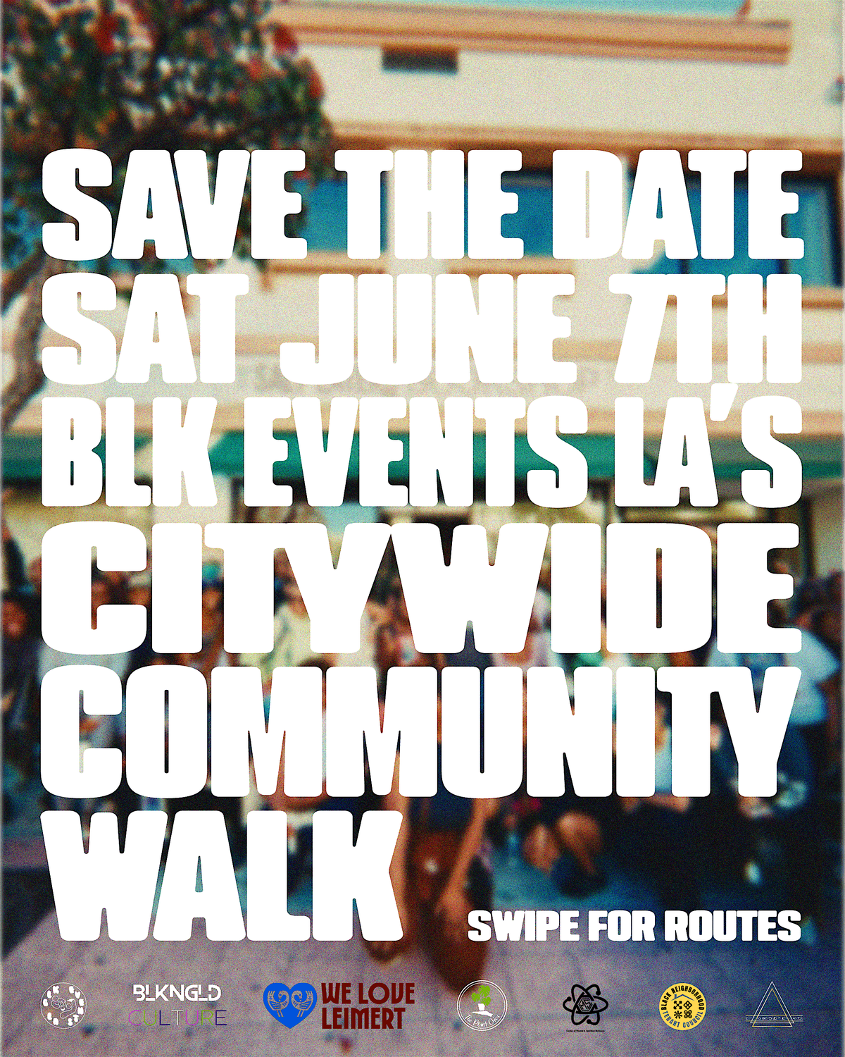 BLK Events LA's Citywide Community Walk, 7 June | Event in Los Angeles | AllEvents