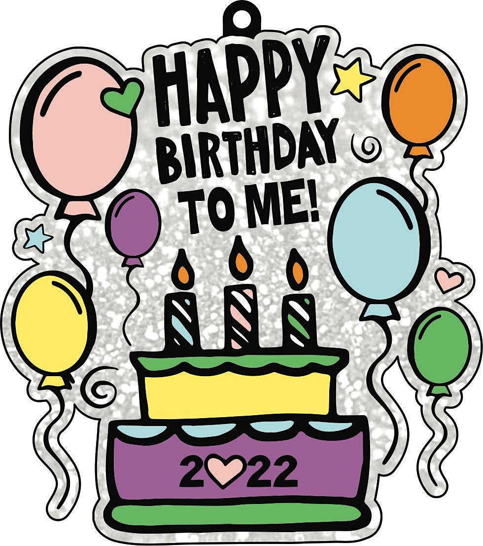 Happy Birthday To Me 2022 Virtual Race Participate From Home Save 2 Around The World San Antonio January 1 To December 31 Allevents In San Antonio Events December 2022