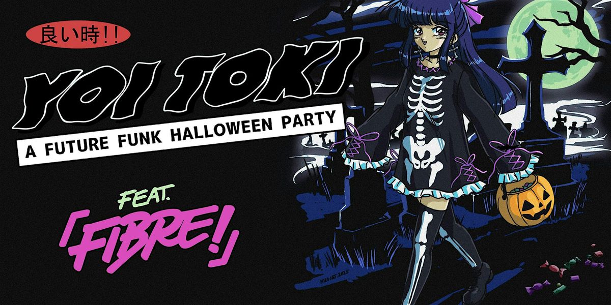 YOI TOKI [SF]: A FUTURE FUNK HALLOWEEN PARTY feat. FIBRE, 31 October | Event in San Francisco | AllEvents