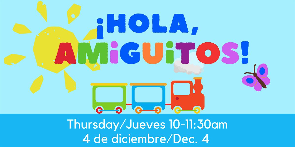 Diciembre ¡Hola Amiguitos!, 4 December | Event in Georgetown | AllEvents