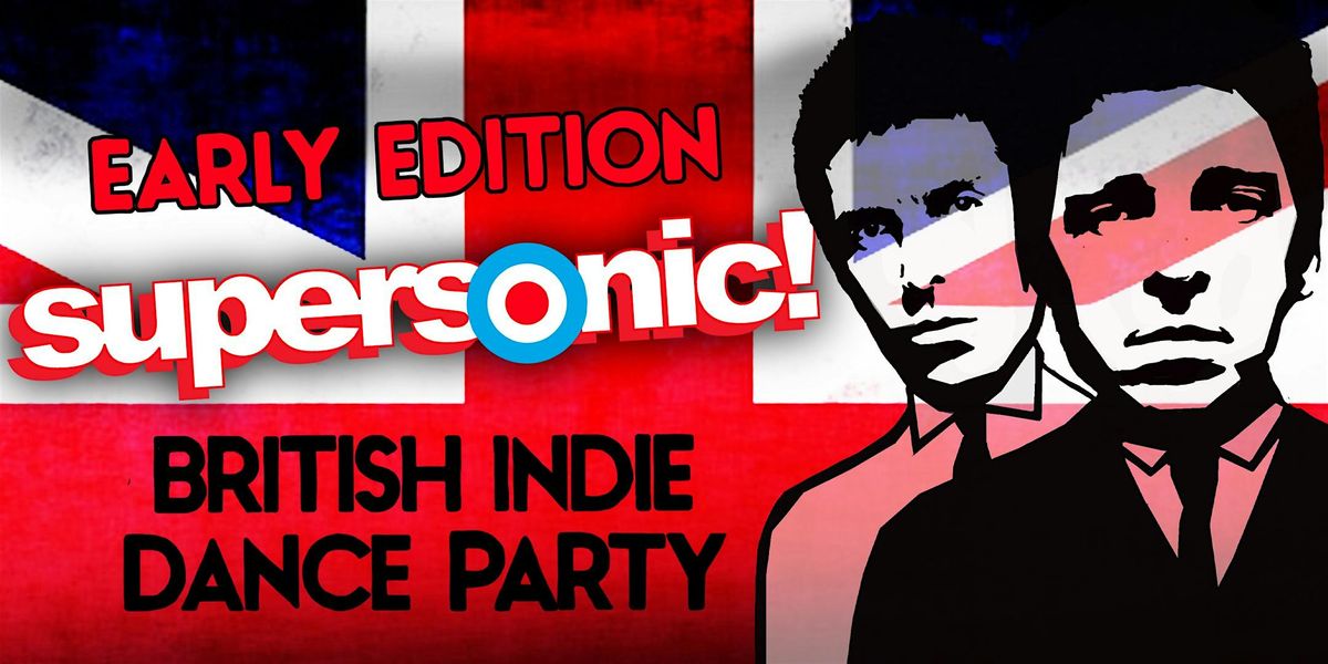 SUPERSONIC! [BRITISH INDIE DANCE PARTY] EARLY PARTY, 30 August | Event in New York | AllEvents