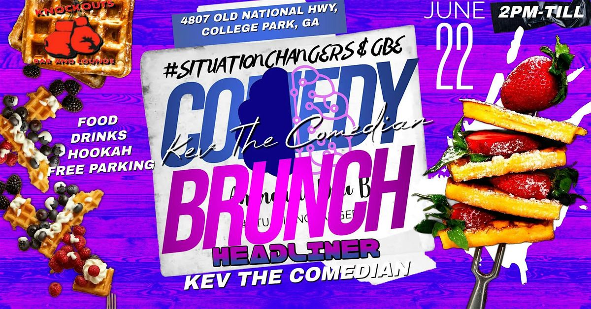 #SITUATIONCHANGERS COMEDY BRUNCH, 22 June | Event in College Park | AllEvents