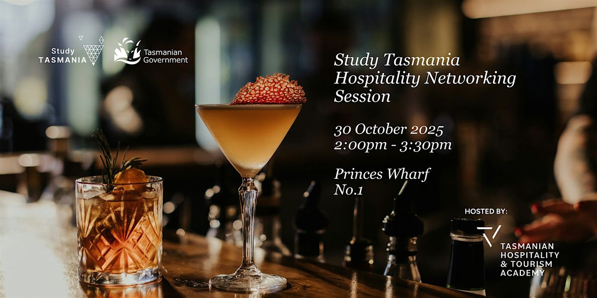 STUDY TASMANIA HOSPITALITY NETWORKING SESSION, 30 October | Event in Hobart | AllEvents