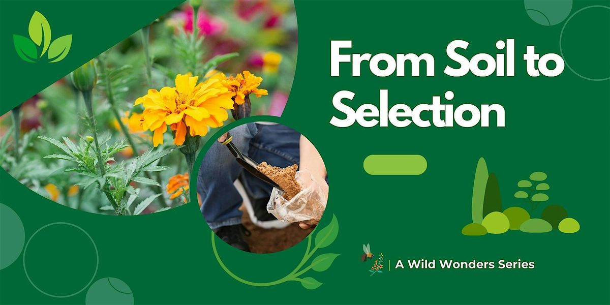 Wild Wonders: From Soil to Selection, 17 August | Event in Raleigh | AllEvents