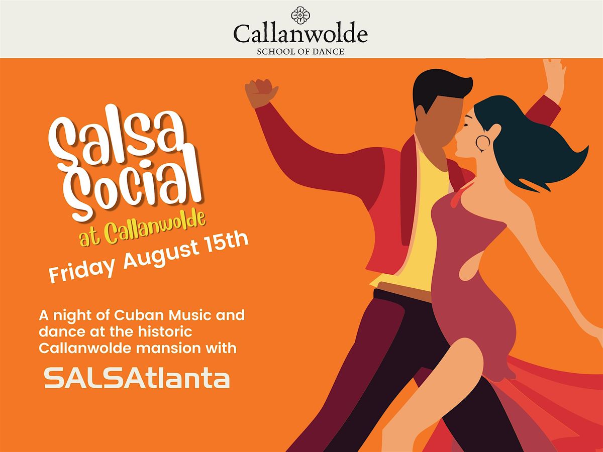 Salsa Social at Callanwolde, 15 August | Event in Atlanta | AllEvents