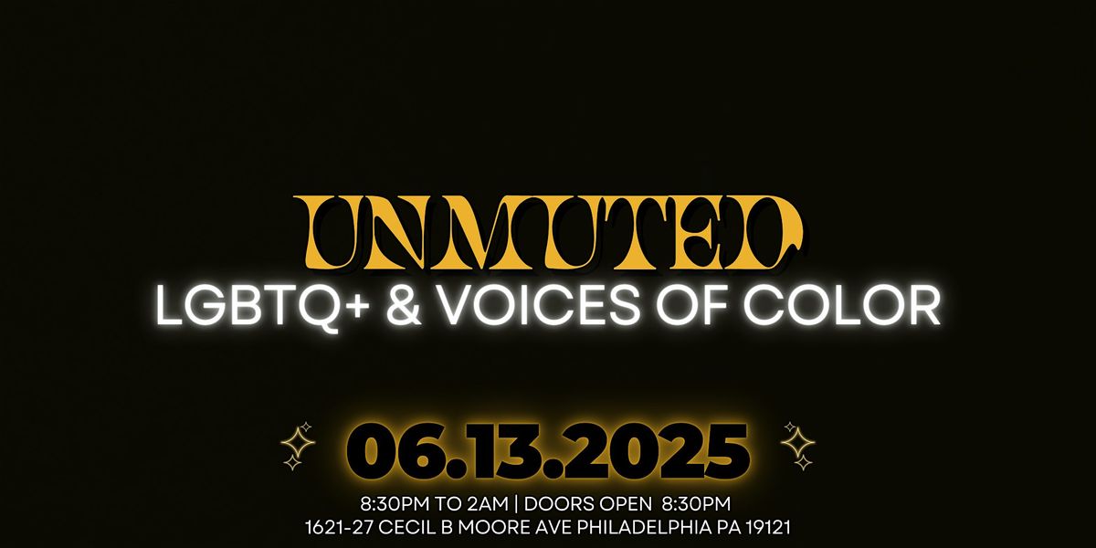 Unmuted: LGBTQ+  & Voices of Color, 13 June | Event in Philadelphia | AllEvents