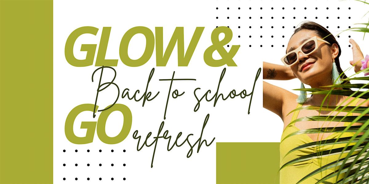 Glow and Go - Back to School Refresh, 24 August | Event in Chesterton | AllEvents