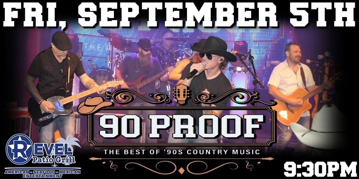 90 PROOF - The Best of 90s Country Music at The Revel!, 5 September | Event in Frisco | AllEvents