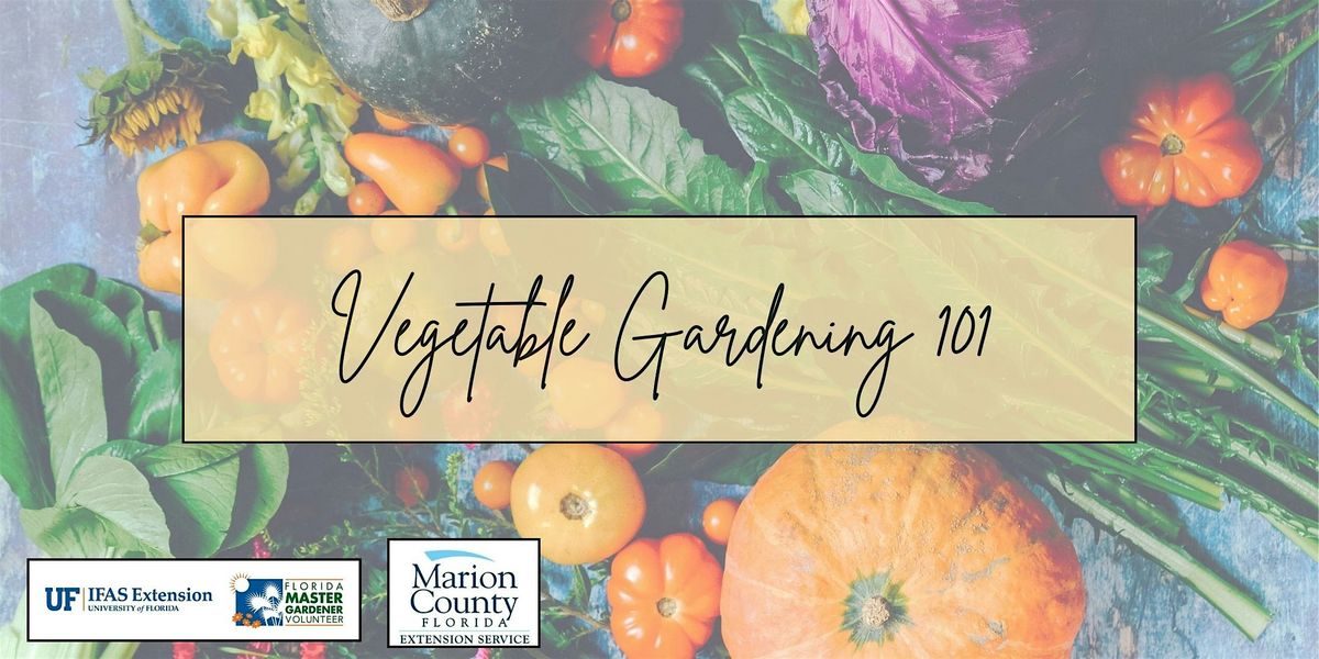 Vegetable Gardening 101, 20 June | Event in Belleview | AllEvents