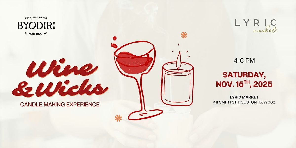Wine & Wicks: Candle Making Experience, 15 November | Event in Houston | AllEvents