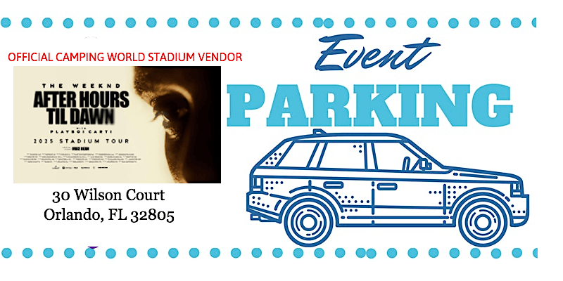 EVENT PARKING -  THE WEEKND STADIUM TOUR  - 10 Minute Walk To The Stadium, 24 August | Event in Orlando | AllEvents