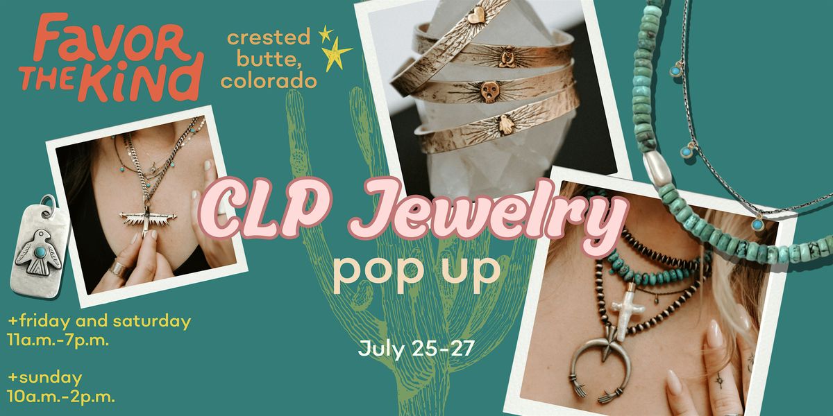 CLP Jewelry Pop Up at Favor the Kind Crested Butte, 25 July | Event in Crested Butte | AllEvents
