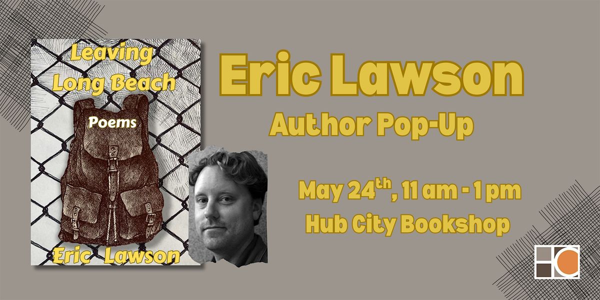 Eric Lawson Leaving Long Beach: Poems Author Pop Up, 24 May | Event in Spartanburg | AllEvents