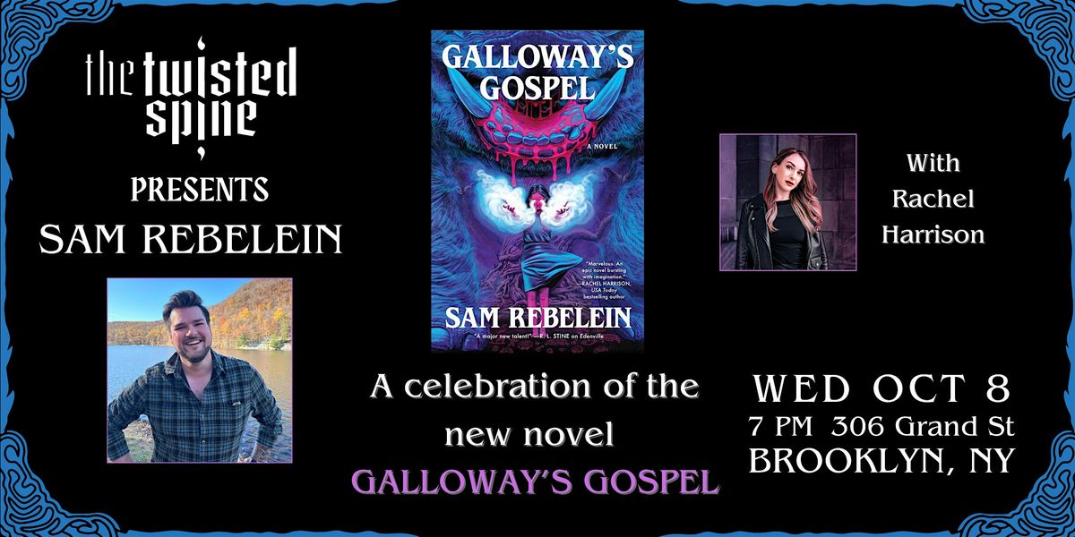 GALLOWAY’S GOSPEL with Sam Rebelein & Rachel Harrison, The Twisted ...