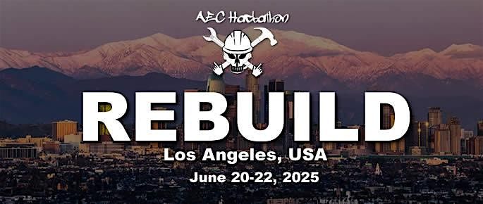 AEC Hackathon Rebuild Edition - Los Angeles, 20 June | Event in Los Angeles | AllEvents