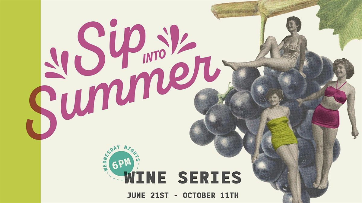 Sip Into Summer Wine Series 2025 | Event in San Diego | AllEvents