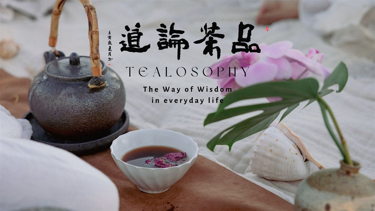 Tealosophy 品茶论道 (8 Courses Online/ In person) | Event in West Palm Beach | AllEvents