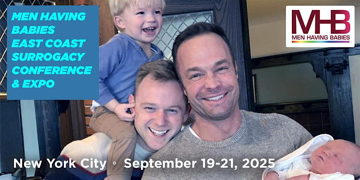 Men Having Babies 2025 New York Surrogacy Conference & Expo, 19 September | Event in New York | AllEvents
