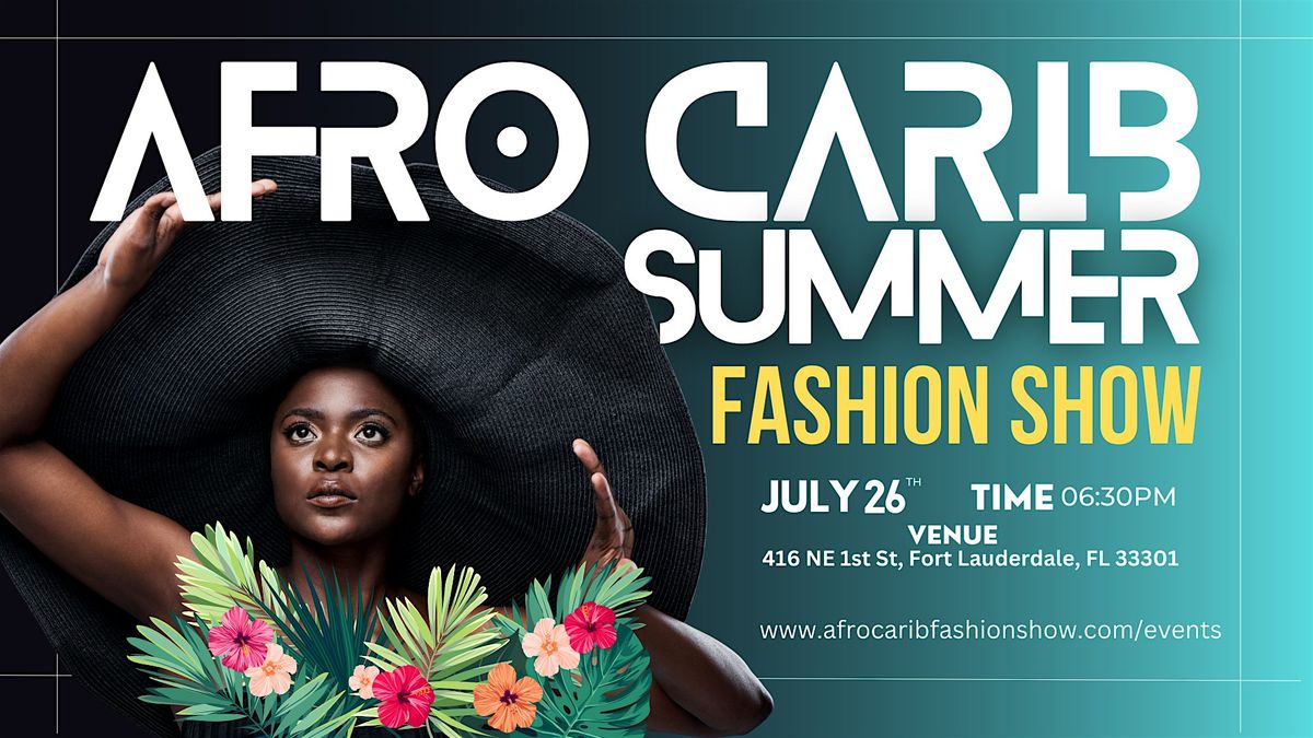 AFRO CARIB  SUMMER FASHION SHOW, 26 July | Event in Fort Lauderdale | AllEvents