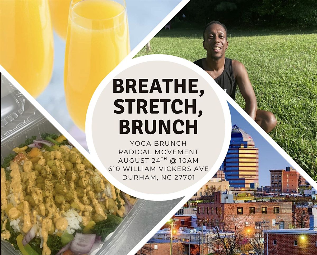 Breathe, Stretch, Brunch August!, 24 August | Event in Durham | AllEvents