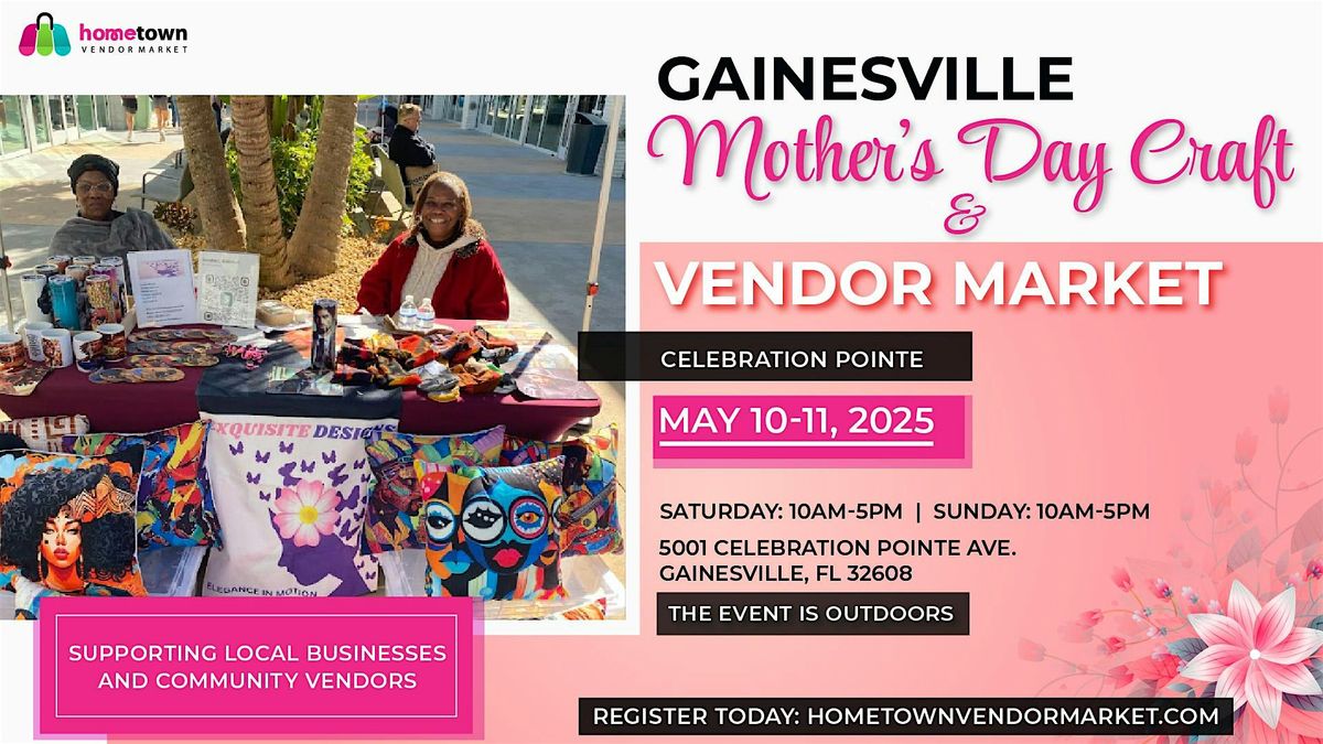 Gainesville Mother's Day Craft and Vendor Market, 10 May | Event in Gainesville | AllEvents