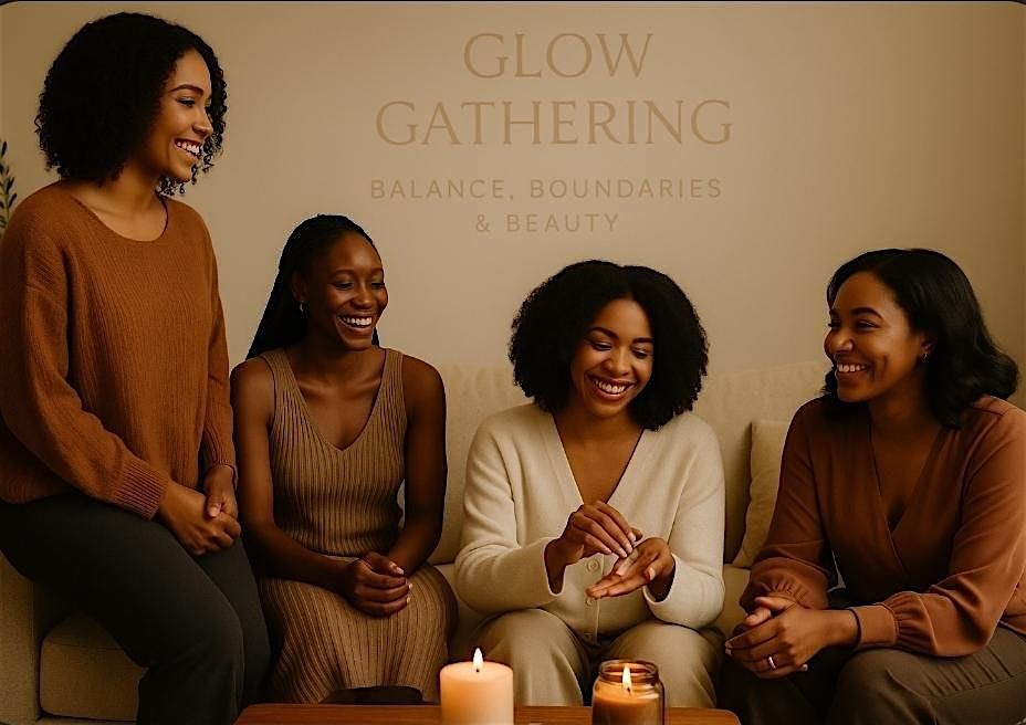 Glow and Gather Beauty Collective: Balance, Boundaries and Beauty, 12 July | Event in Lilburn | AllEvents