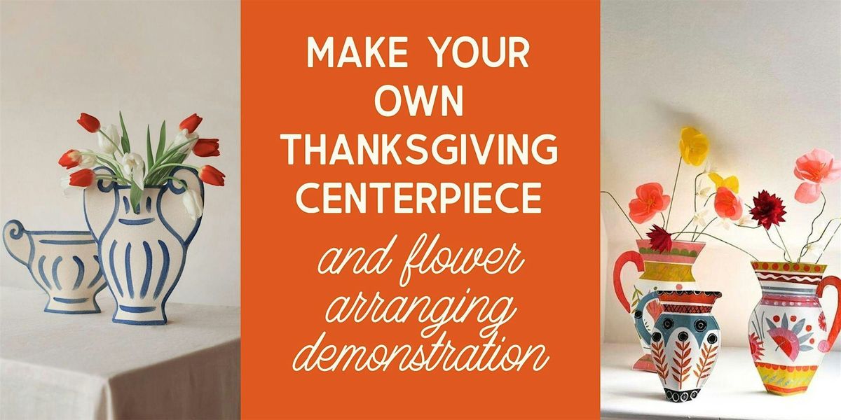 Make Your Own Paper Vase & Flower Arranging Lesson for Thanksgiving, 20 November | Event in Port Jefferson