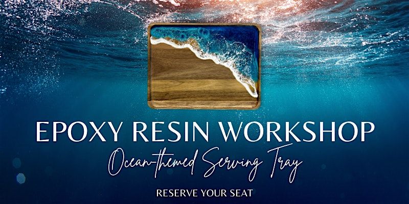 Epoxy Resin Workshop:  Create an Ocean-Inspired Serving Tray, 22 July | Event in Seattle | AllEvents